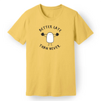 Better Late Than Never Tee