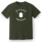 Better Late Than Never Tee