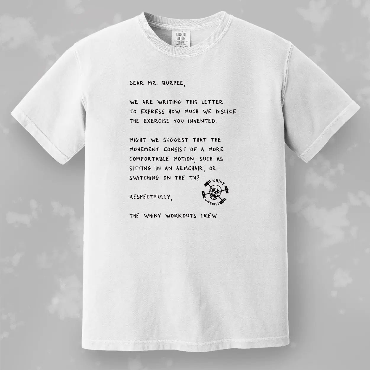 Dear Mr. Burpee Tee