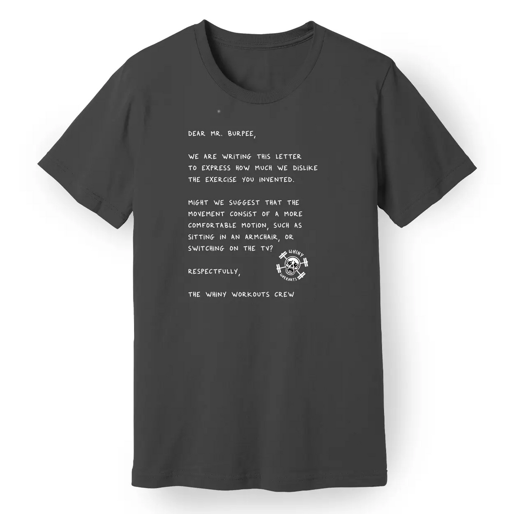 Dear Mr. Burpee Tee