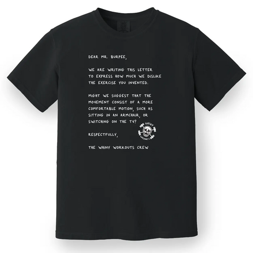 Dear Mr. Burpee Tee