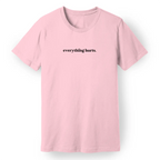 Everything Hurts Women's Tee