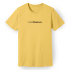 Everything Hurts Women's Tee