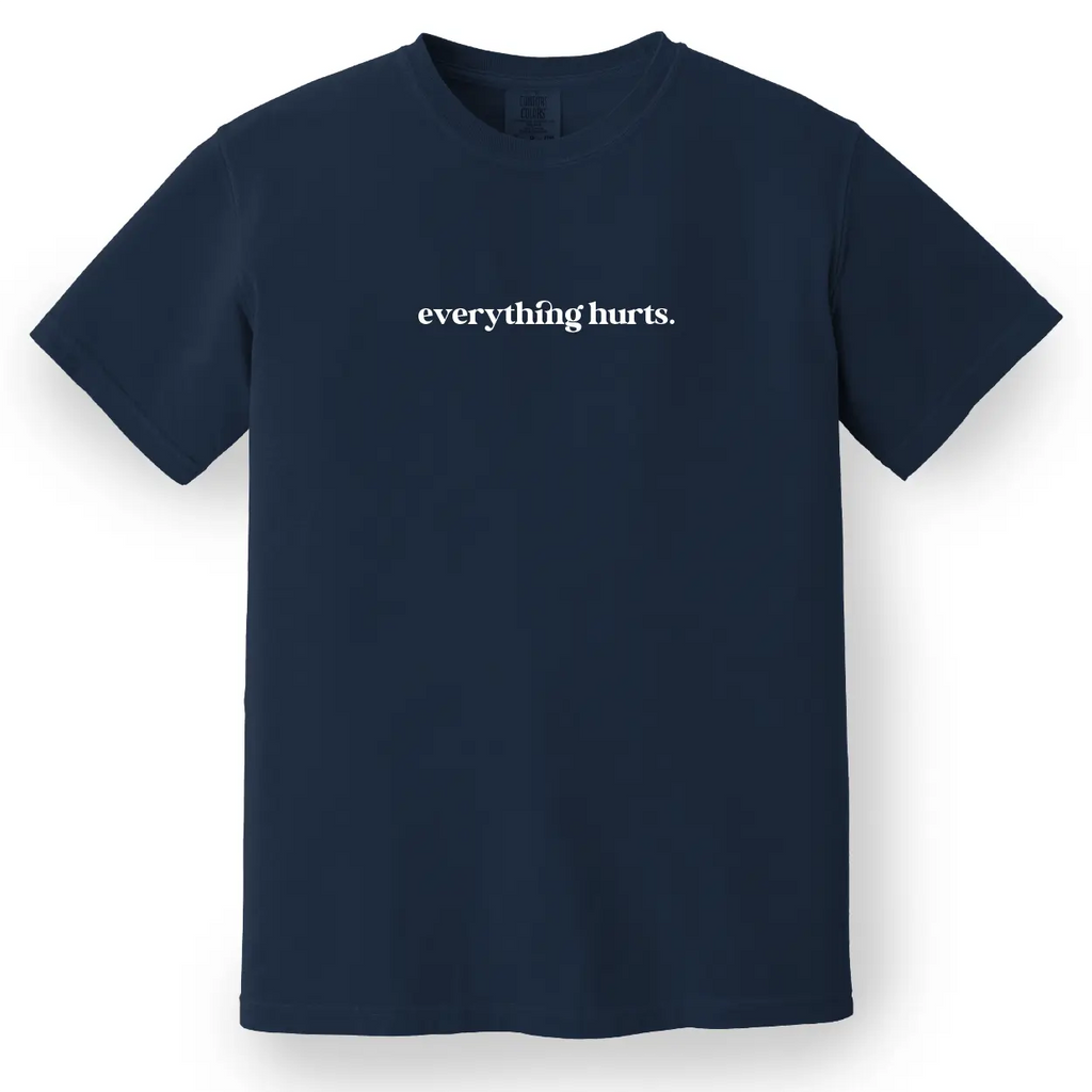 Everything Hurts Women's Tee