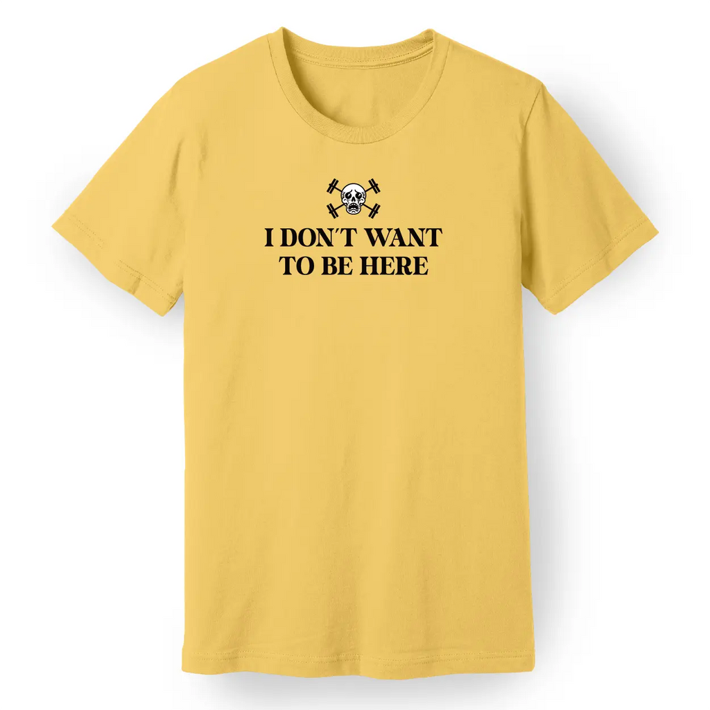 I Don't Want to Be Here Women's Tee