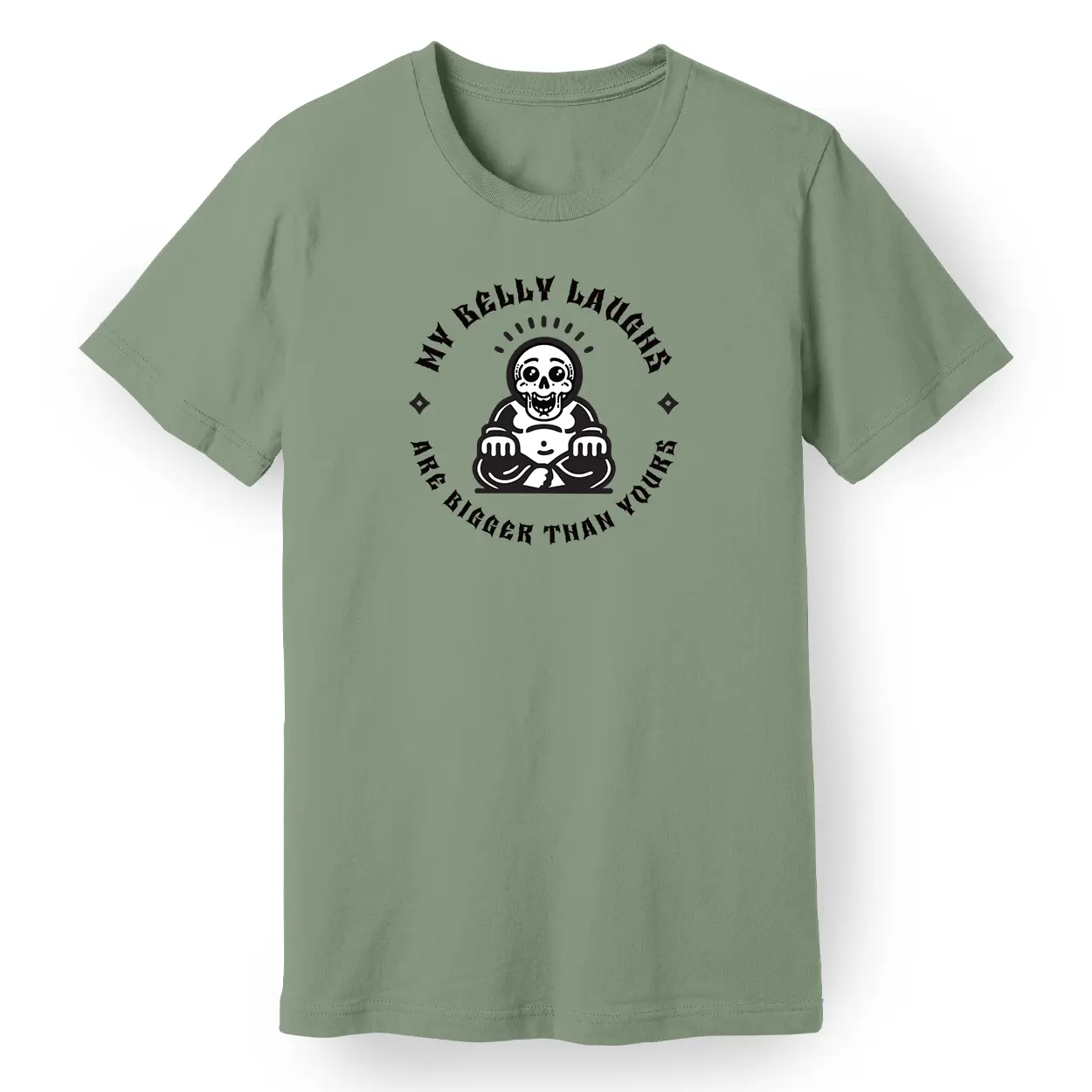 My Belly Laughs Are Bigger Than Yours Tee