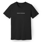 Points for Showing Up Tee
