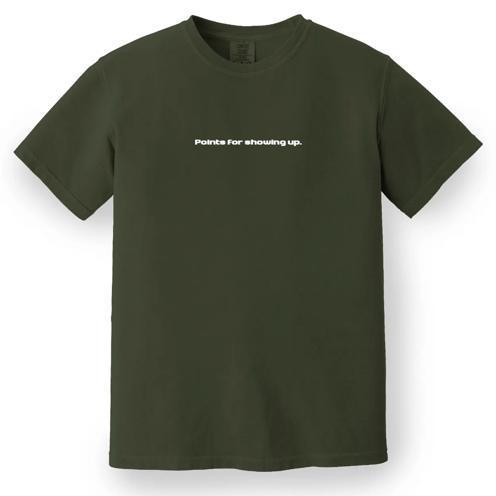 Points for Showing Up Tee
