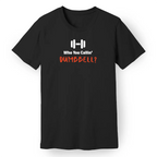 Who You Callin' Dumbbell Tee