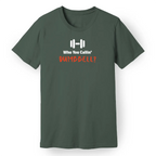 Who You Callin' Dumbbell Tee