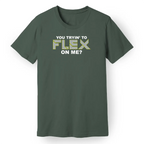 You Trying to Flex on Me? Tee